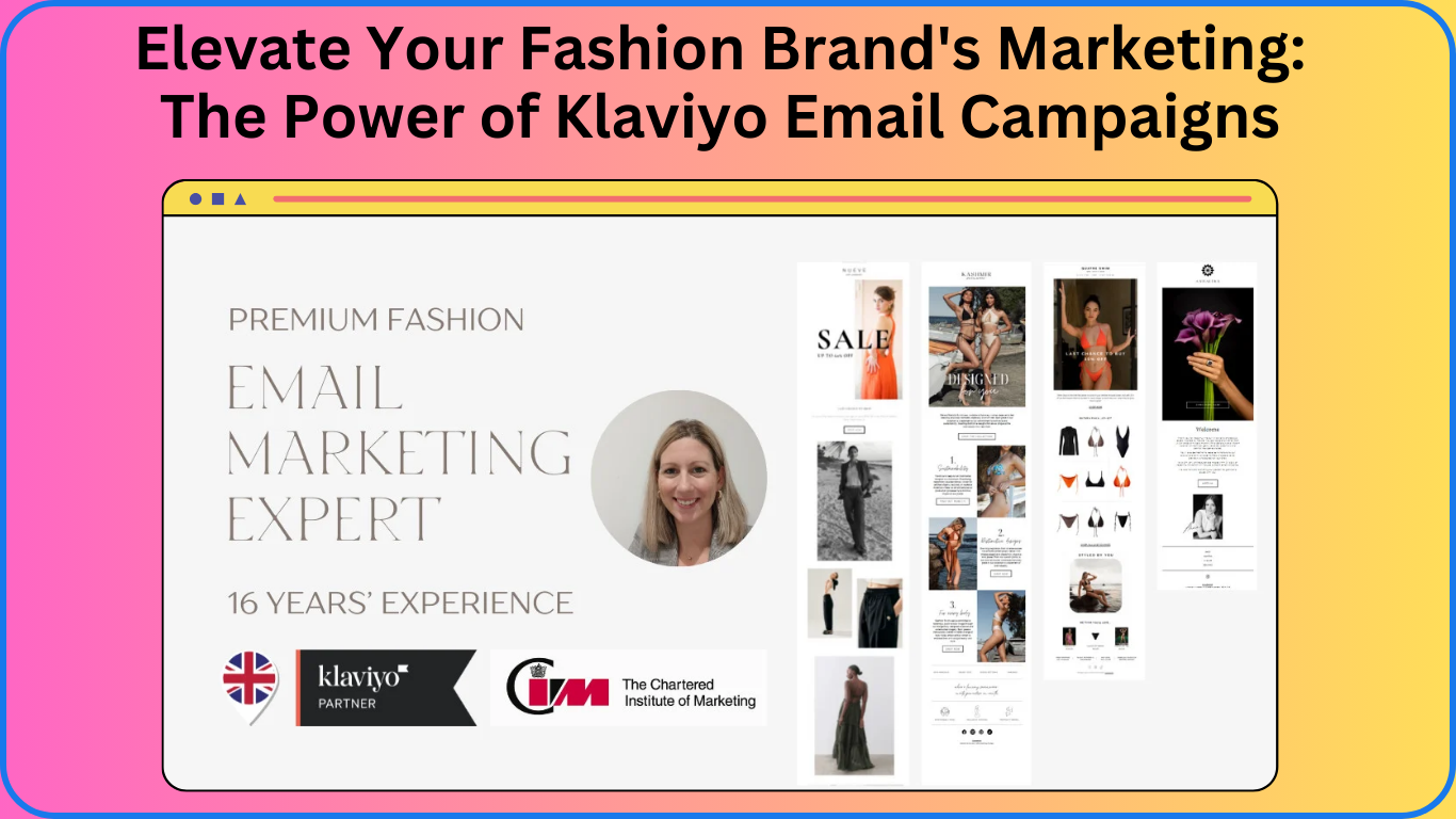 Elevate Your Fashion Brand's Marketing The Power of Klaviyo Email Campaigns