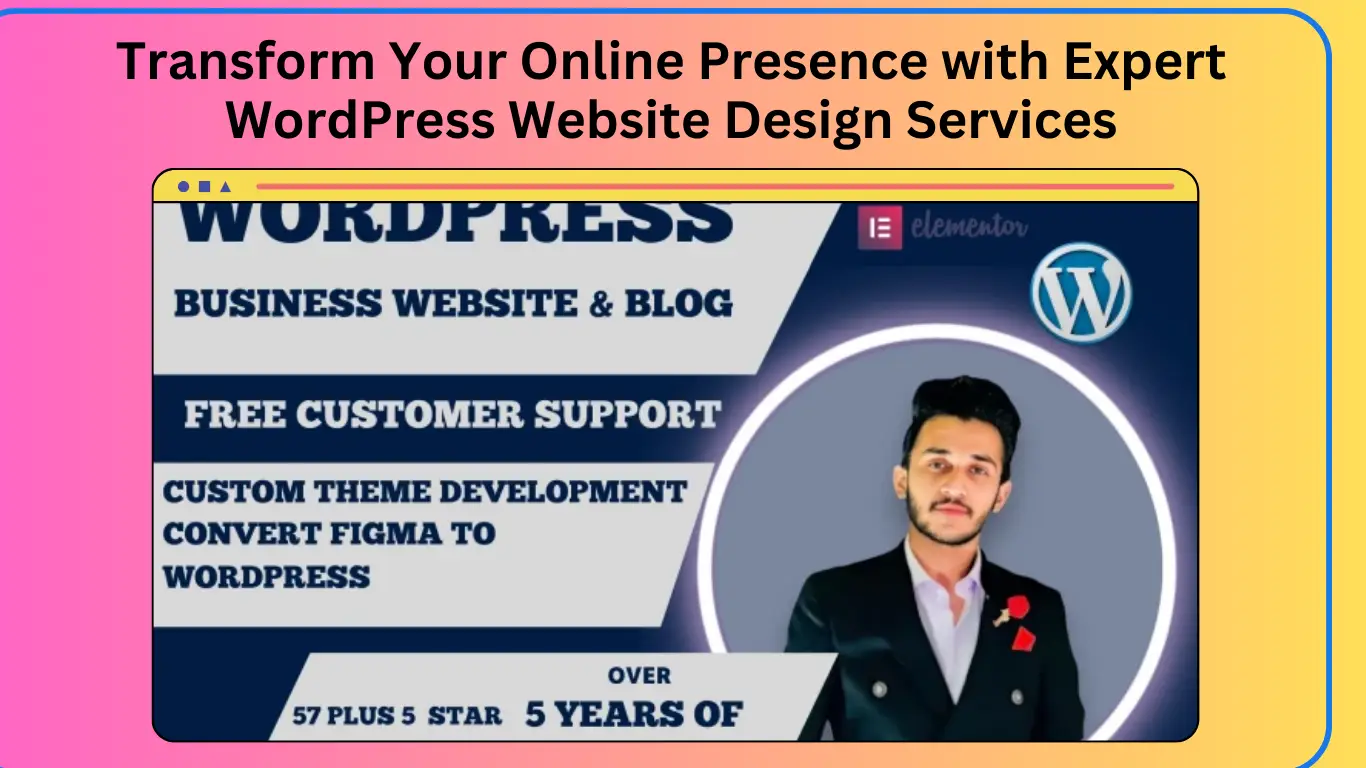 Transform Your Online Presence with Expert WordPress Website Design Services